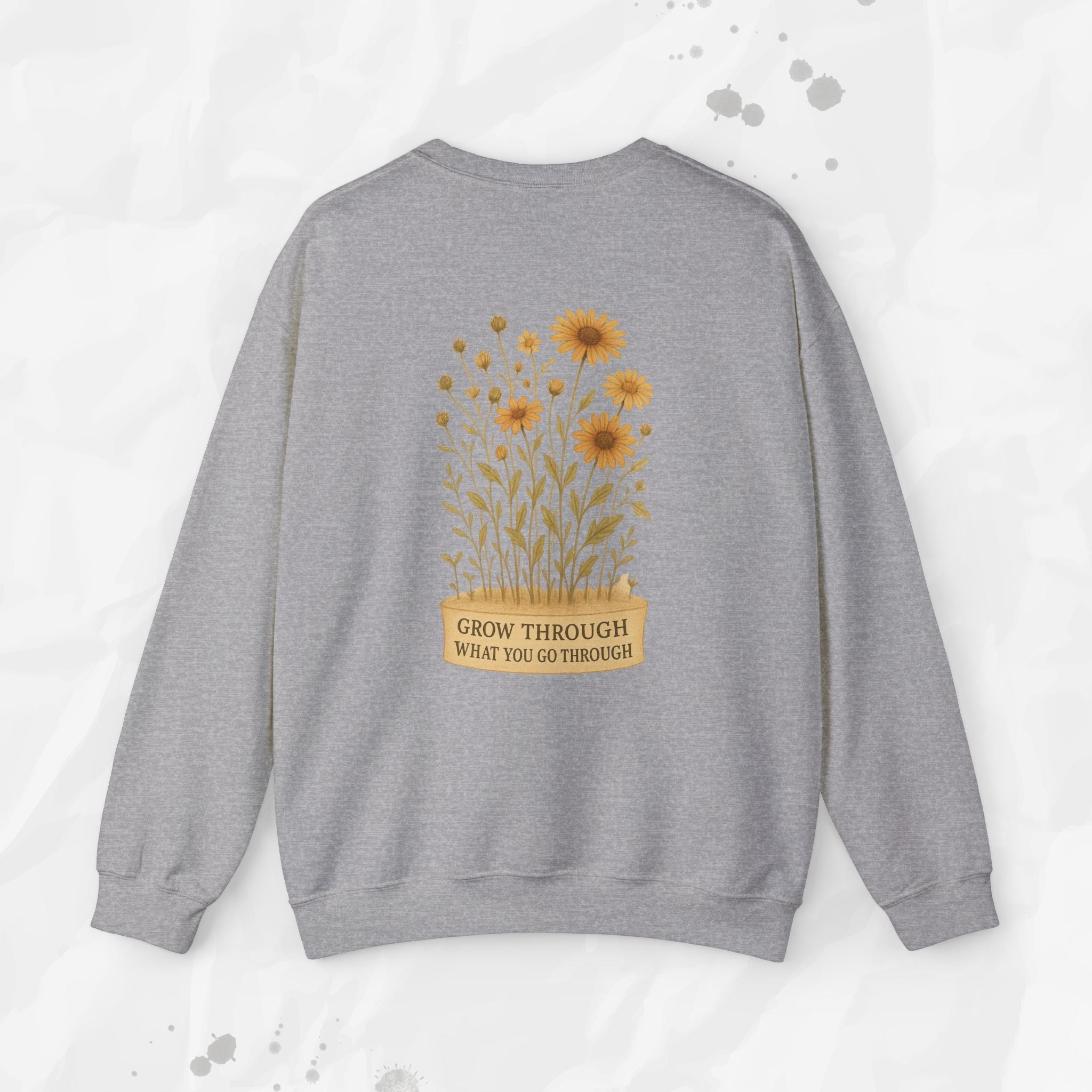 Grow Through What You Go Through - Crewneck Sweatshirt