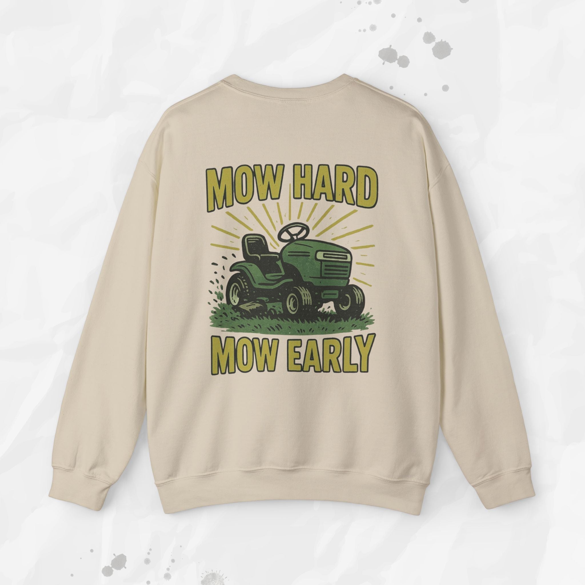 Mow Hard Mow Early - Crewneck Sweatshirt