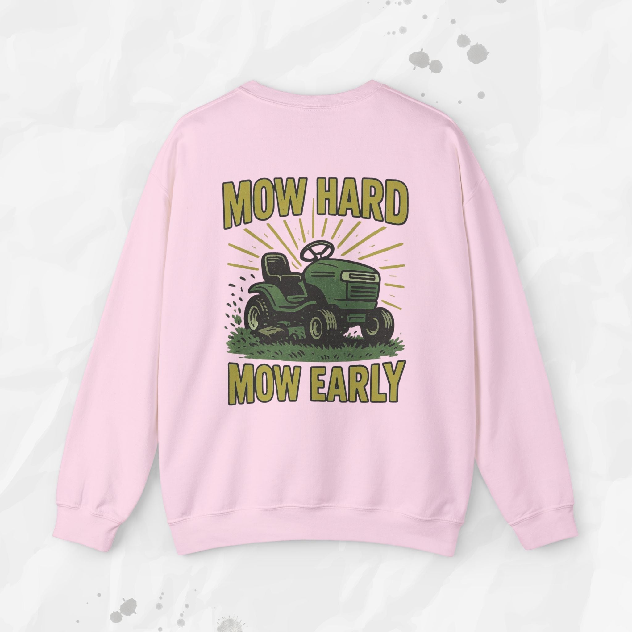 Mow Hard Mow Early - Crewneck Sweatshirt
