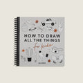 All the Things: How to Draw Books for Kids (Spiral)